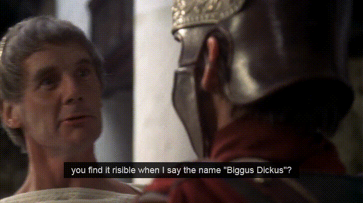 Gif named biggus dickus