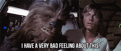 Gif named I have a very bad feeling about this