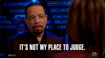 Gif named it's not my place to judge