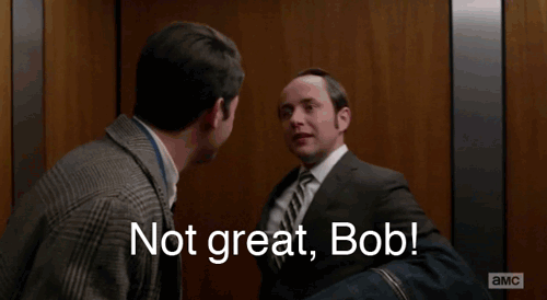 Gif named not great bob
